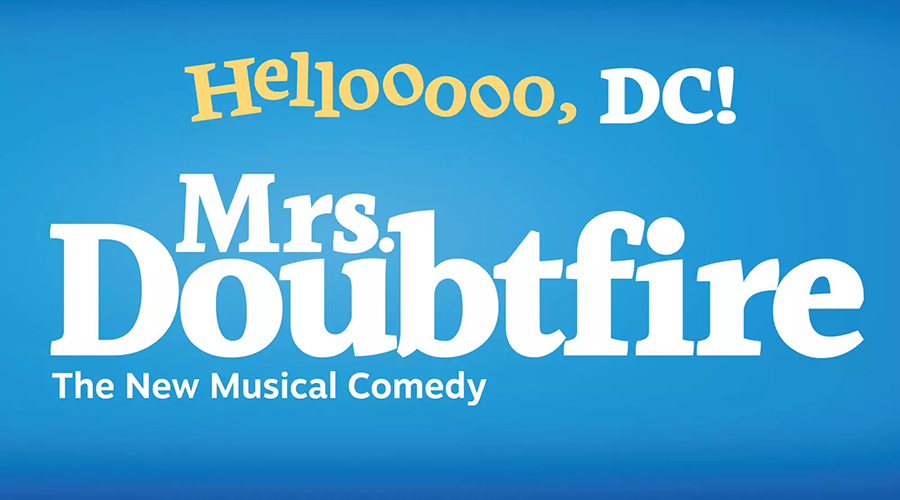 'Mrs. Doubtfire' at The John F. Kennedy Center for the Performing Arts